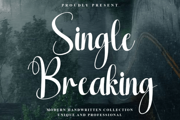Single Breaking: The Crisp Handwritten Font for Clear Campaigns